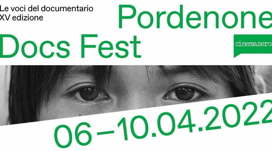 Pordenone Docs Fest: torna il festival del documentario